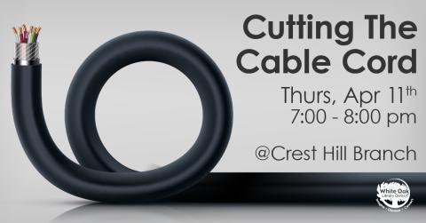 Cutting the Cable Cord Program