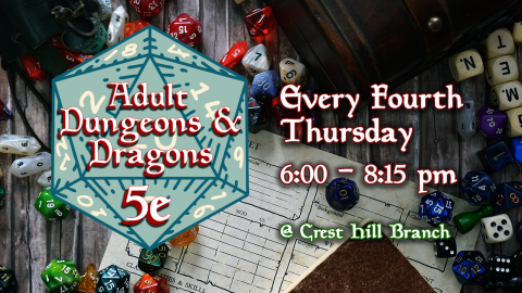 Adult Dungeons & Dragons 5e, Every Fourth Thursday at 6:00pm, Crest Hill Branch