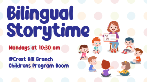 Bilingual Storytime, Mondays at 10:30am, Crest Hill Branch