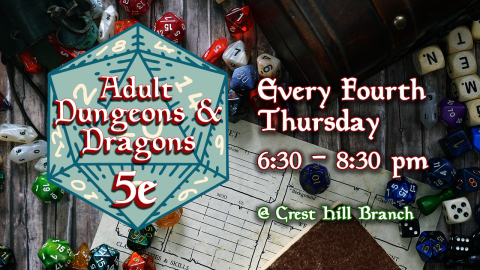 Adult Dungeons & Dragons 5e, Every Fourth Thursday at 6:30pm, Crest Hill Branch