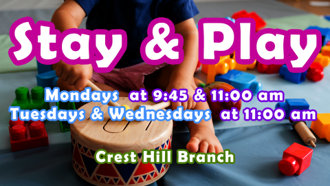 Stay & Play at the Crest Hill Branch