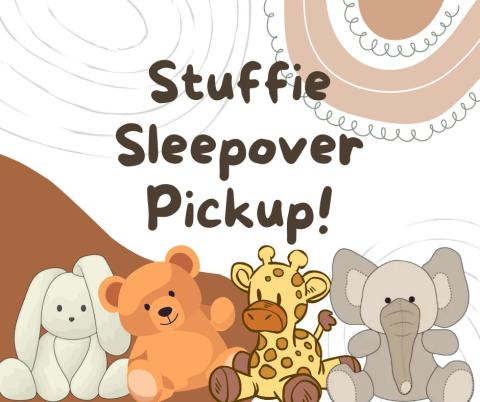 stuffie sleepover pickup