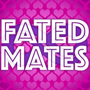 Logo for Podcast. Text reads, "Fated Mates". Background has hearts and an infinity symbol.