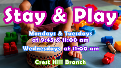 Stay & Play at the Crest Hill Branch