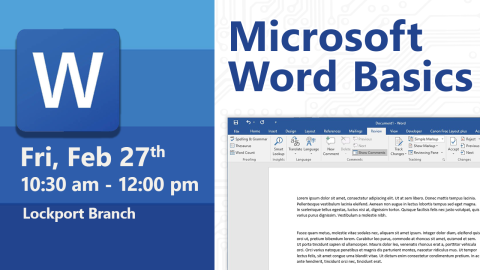 Microsoft Word Basics Friday February 27 at 10:30 AM Lockport Branch