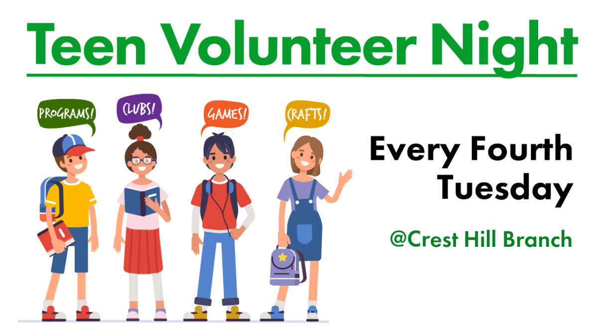 Teen Volunteer Night, Every Fourth Tuesday at 6:00pm, Crest Hill Branch