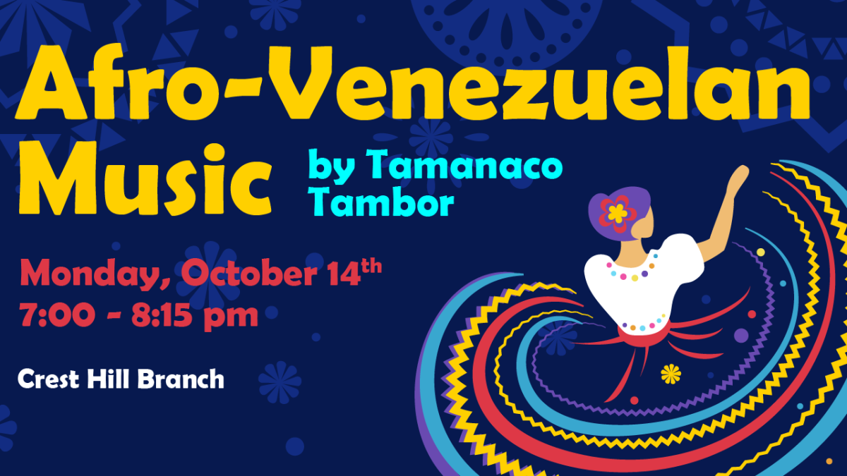 Afro-Venezuelan Music by Tamanaco Tambor, Monday, October 14th, 7:00-8:15pm at the Crest Hill Branch