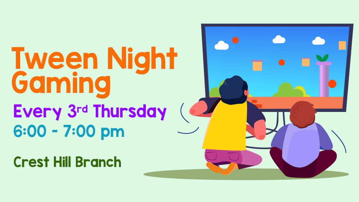 Tween Night Gaming, Every Third Thursday at 6:00pm, Crest Hill Branch